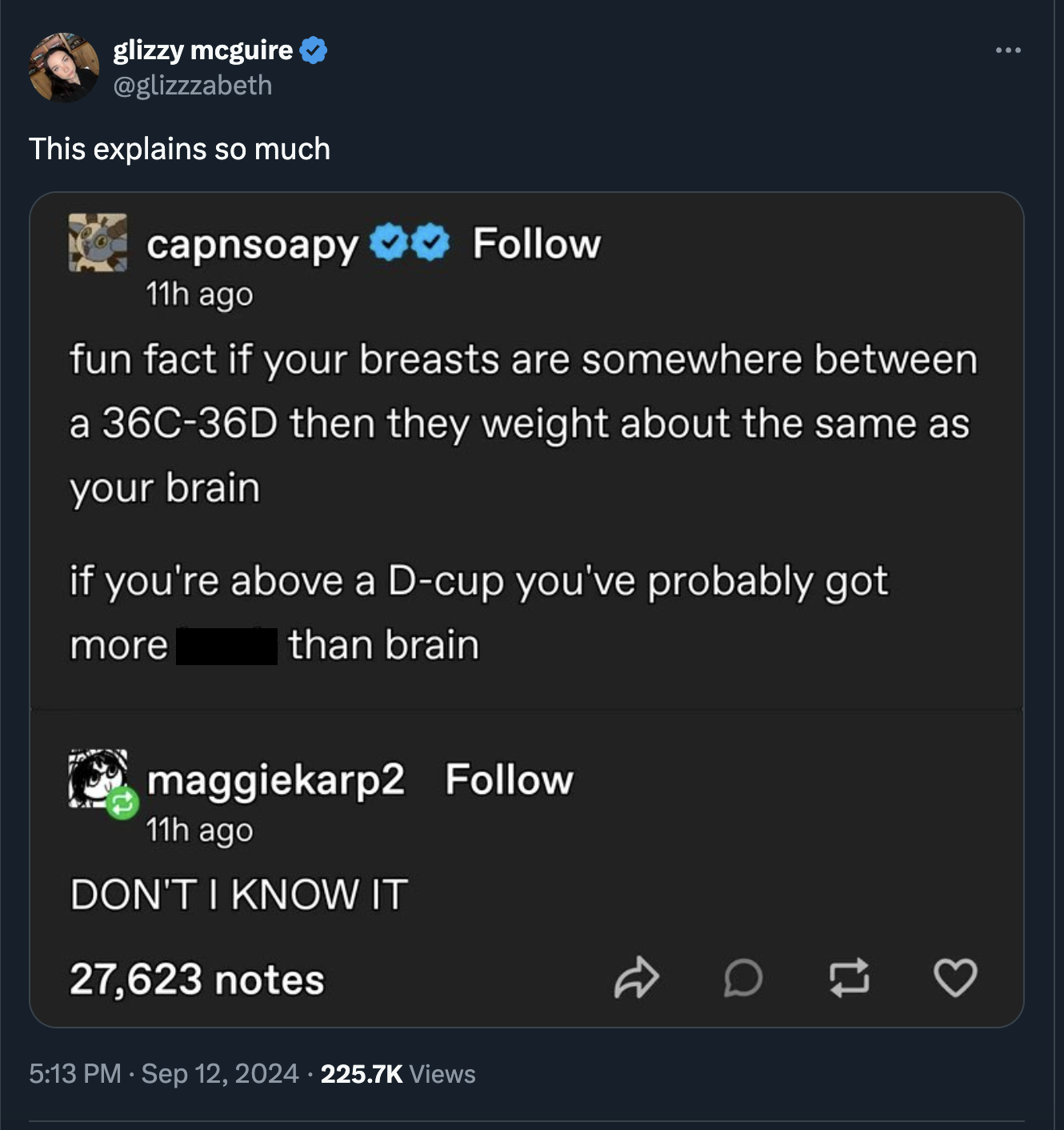 screenshot - glizzy mcguire This explains so much capnsoapy 11h ago fun fact if your breasts are somewhere between a 36C36D then they weight about the same as your brain if you're above a Dcup you've probably got than brain more maggiekarp2 11h ago Don'T 